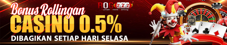 Bonus Rollingan Casino 0,5%